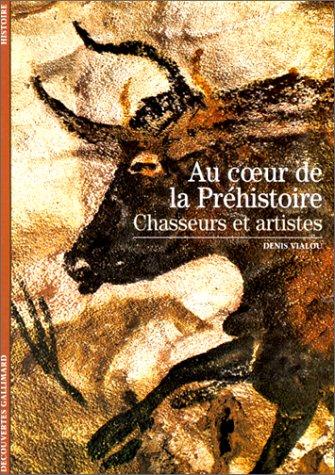 Chasseurs et artistes au coeur de la préhistoire