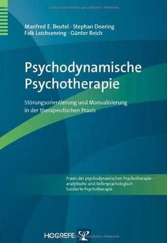 Psychodynamische Psychotherapie: Störungsorientierung und Manualisierung in der therapeutischen Praxis