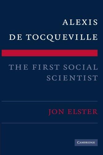 Alexis de Tocqueville, the First Social Scientist