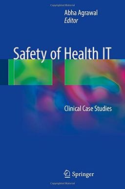 Safety of Health IT: Clinical Case Studies