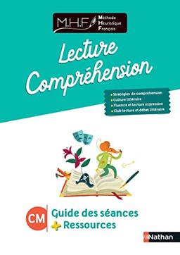 Méthode heuristique de français : lecture-compréhension : guide des séances + ressources CM