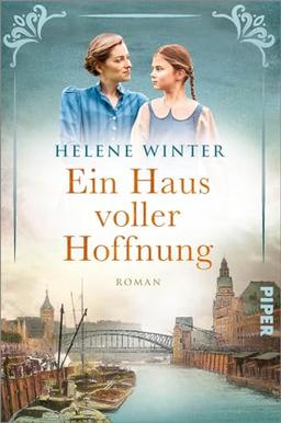 Ein Haus voller Hoffnung: Roman | Emotionaler historischer Hamburg-Roman