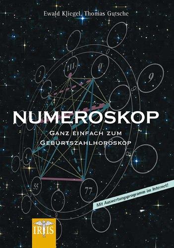 Numeroskop: Ganz einfach zum Geburtszahlhoroskop. Mit Diagrammen und Auswertungsbögen