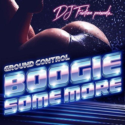 Ground Control - Boogie Some More