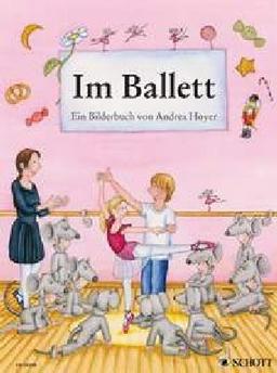 Im Ballett: Ein Bilderbuch