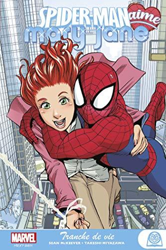 Spider-Man aime Mary Jane. Vol. 1. Tranche de vie