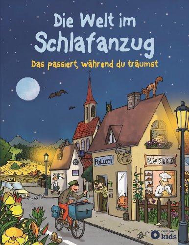 Die Welt im Schlafanzug: Das passiert, während du träumst. Nachtbuch für Kinder ab 8 Jahren