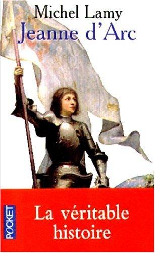 Jeanne d'Arc : histoire vraie et genèse d'un mythe