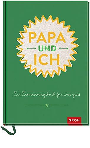 Papa und ich: Ein Erinnerungsbuch für uns Zwei