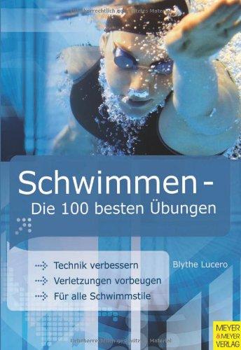 Schwimmen - Die 100 besten Übungen