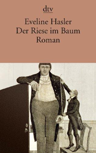 Der Riese im Baum: Roman