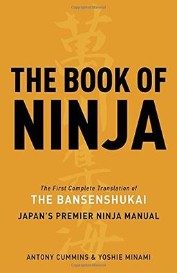 The Book of Ninja: The Bansenshukai - Japan's Premier Ninja Manual