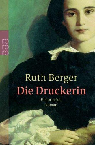 Die Druckerin: Historischer Roman