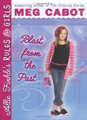 Allie Finkle's Rules for Girls Book 6: Blast from the Past