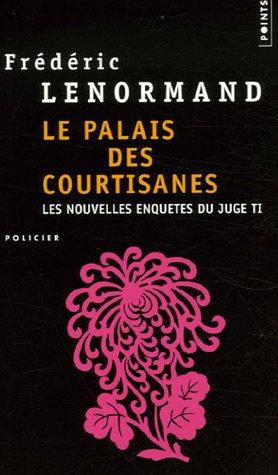 Les nouvelles enquêtes du juge Ti. Vol. 3. Le palais des courtisanes