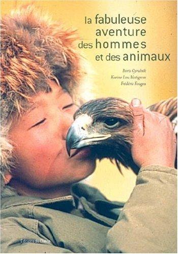 La fabuleuse aventure des hommes et des animaux