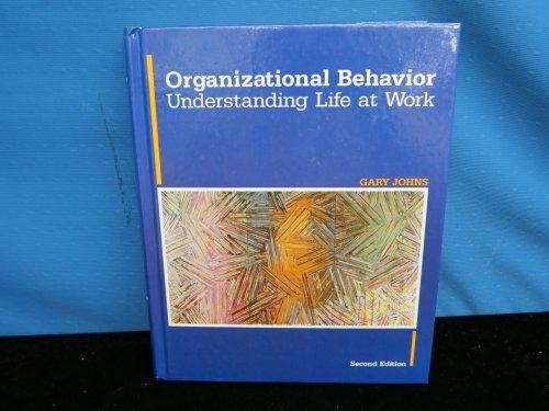 Organizational Behaviour: Understanding Life at Work