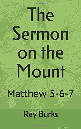 The Sermon on the Mount: Matthew 5-6-7 (A Pastor's Study Notes)