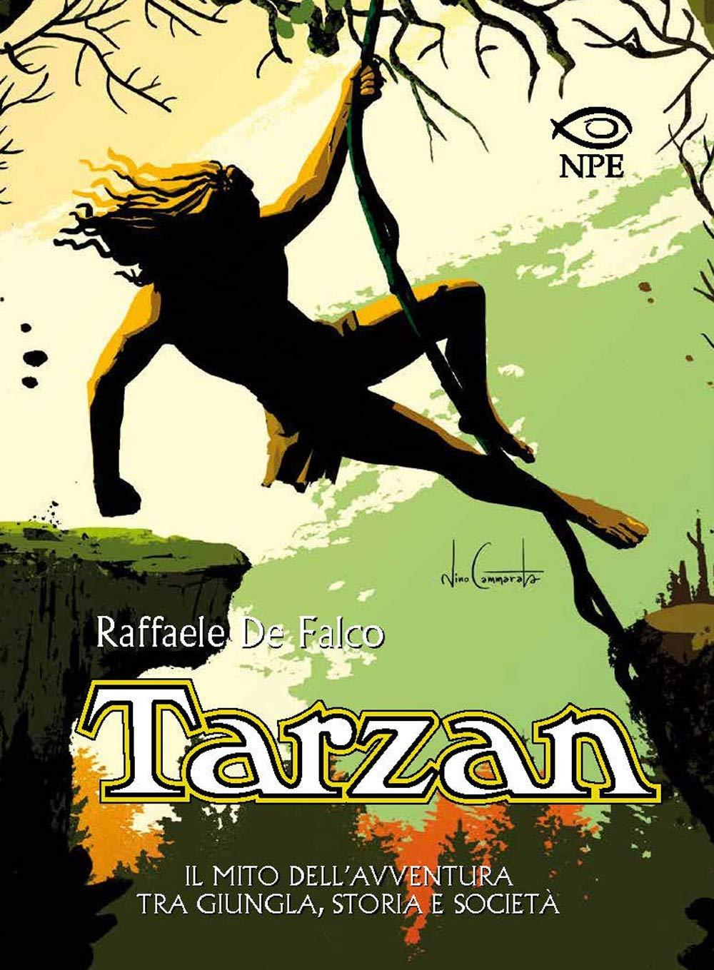 Tarzan. Il mito dell'avventura tra giungla, storia e società (L' arte delle nuvole)