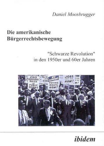 Die amerikanische Bürgerrechtsbewegung: "Schwarze Revolution" in den 1950er und 60er Jahren