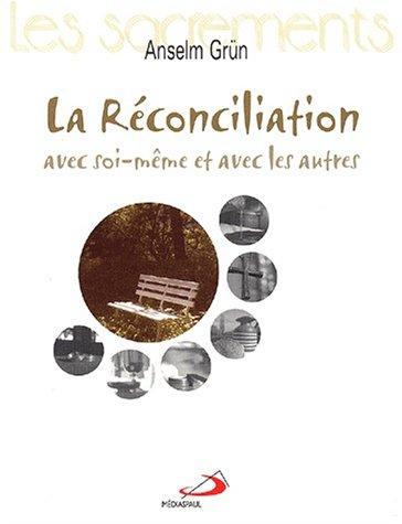 La réconciliation : avec soi-même et avec les autres