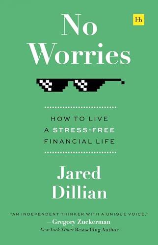 No Worries: How to live a stress-free financial life