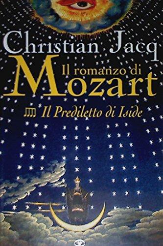 Il prediletto di Iside. Il romanzo di Mozart