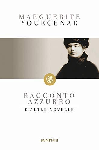 Racconto azzurro e altre novelle (I grandi tascabili)