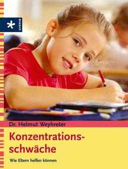 Konzentrationsschwäche. Wie Eltern helfen können