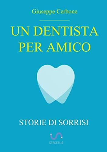 Un Dentista per Amico: Storie di Sorrisi