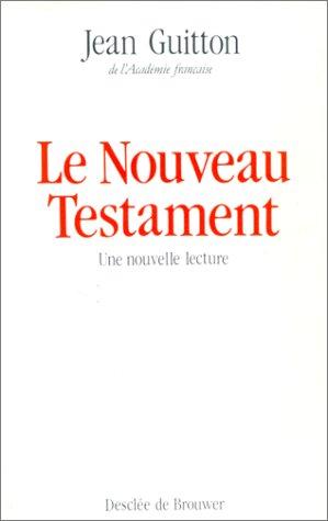 Le Nouveau Testament : une nouvelle lecture