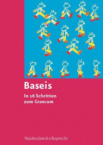 Baseis: In 16 Schritten zum Graecum