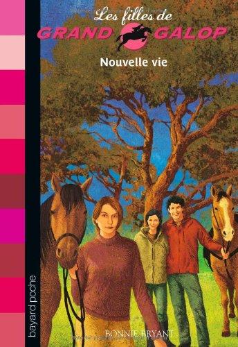 Les filles de Grand Galop. Vol. 18. Nouvelle vie