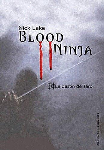 Blood ninja. Vol. 1. Le destin de Taro