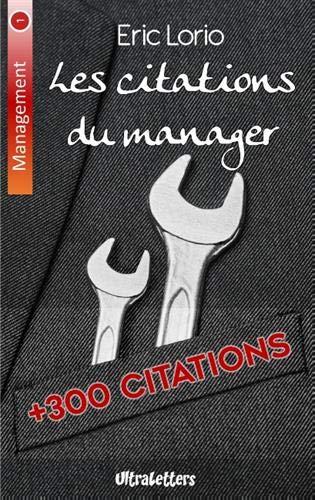 Les citations du manager : Plus de 300 citations inspirantes