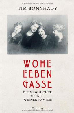 Wohllebengasse: Die Geschichte meiner Wiener Familie