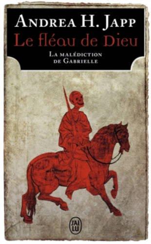 La malédiction de Gabrielle. Vol. 1. Le fléau de Dieu