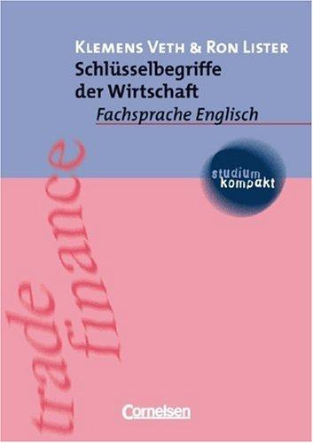 studium kompakt - Fachsprache Englisch: Schlüsselbegriffe der Wirtschaft: Studienbuch