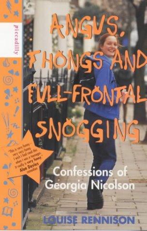 Angus, Thongs and Full-frontal Snogging: Confessions of Georgia Nicolson (Confessions of Georgia Nicolsn)