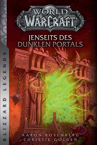 World of Warcraft: Jenseits des dunklen Portals: Blizzards Legends