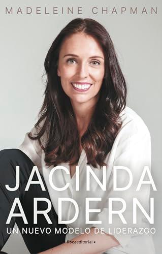 Jacinda Ardern: Un nuevo modelo de liderazgo (No ficción)