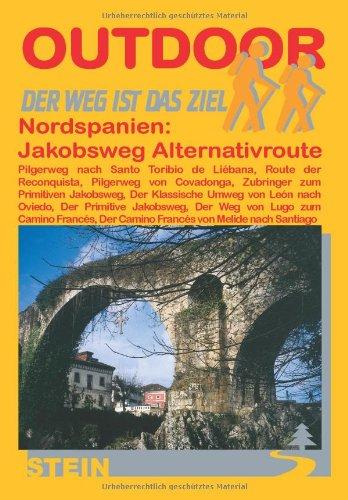 Nordspanien: Jakobsweg Alternativroute: Der Weg ist das Ziel