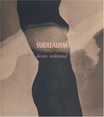 Surrealism: Desire Unbound