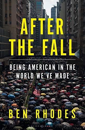 After the Fall: Being American in the World We've Made