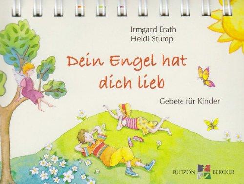 Dein Engel hat dich lieb: Gebete für Kinder