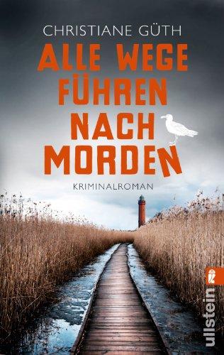 Alle Wege führen nach Morden (Ein Trixi-Gellert-Roman)