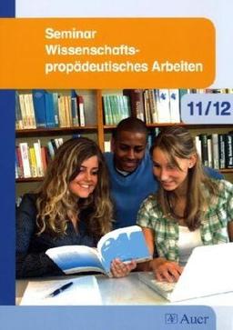 Seminar Wissenschaftspropädeutisches Arbeiten 11/12