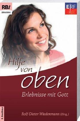 Hilfe von oben: Erlebnisse mit Gott