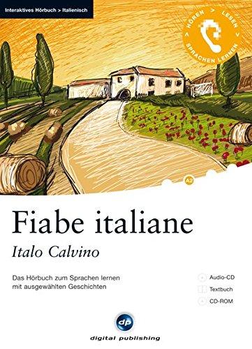 Fiabe italiane: Das Hörbuch zum Sprachen lernen.mit ausgewählten Geschichten / Audio-CD + Textbuch + CD-ROM