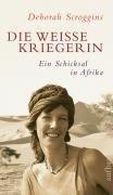 Die weiße Kriegerin: Ein Schicksal in Afrika